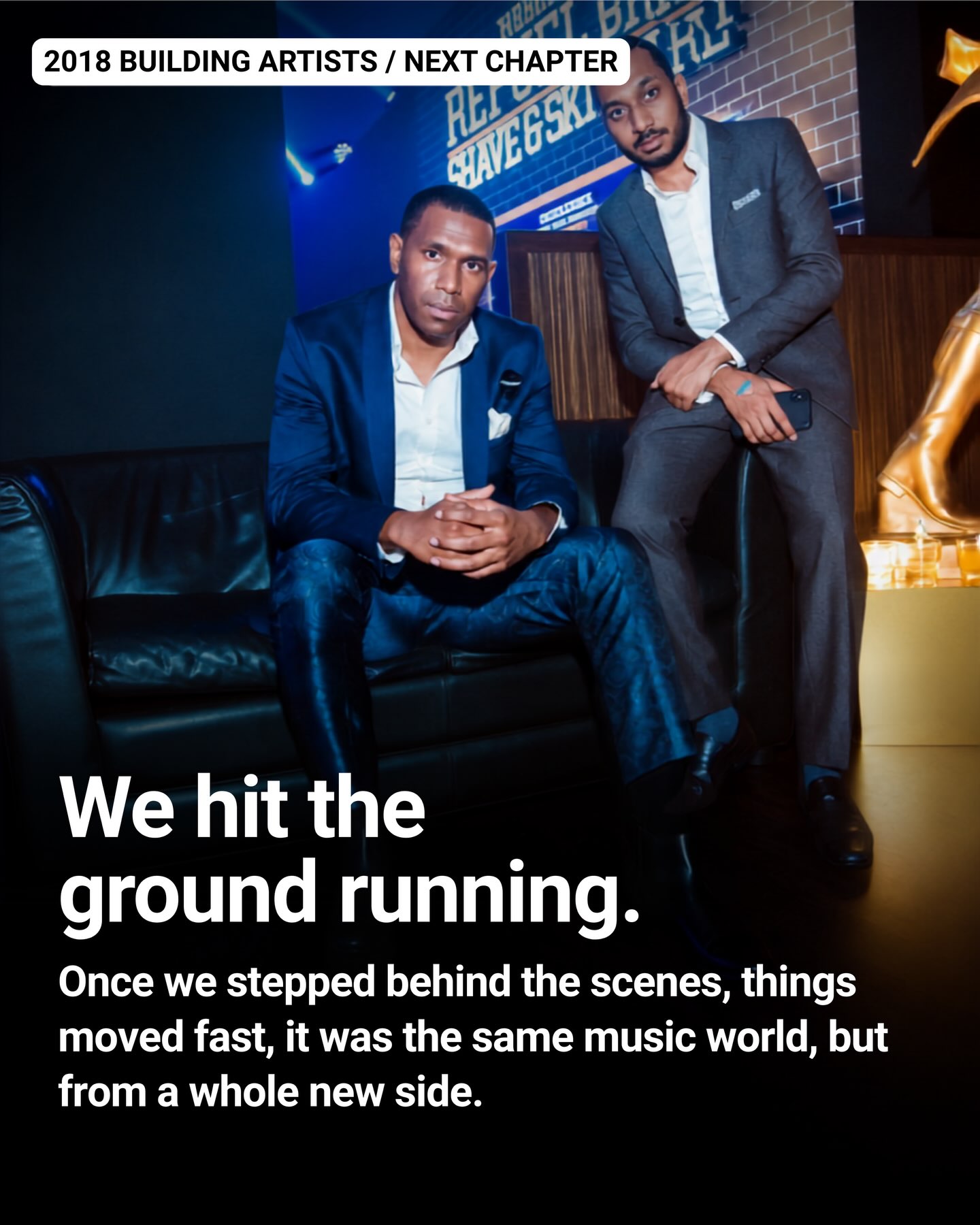 2018: KC and Bryan moved behind the scenes and began building artists